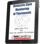 Dielectric Cure Monitoring of Thermosets